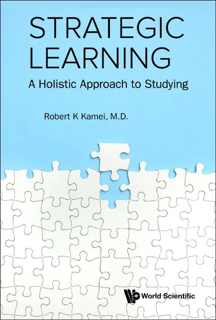 Strategic Learning: A Holistic Approach to Studying - Hardcover