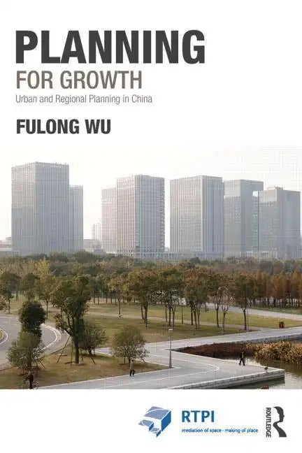 Planning for Growth: Urban and Regional Planning in China - Paperback