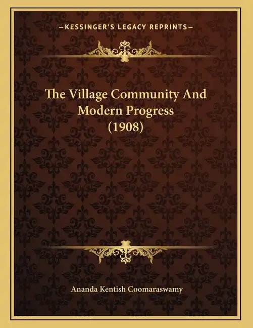 The Village Community And Modern Progress (1908) - Paperback