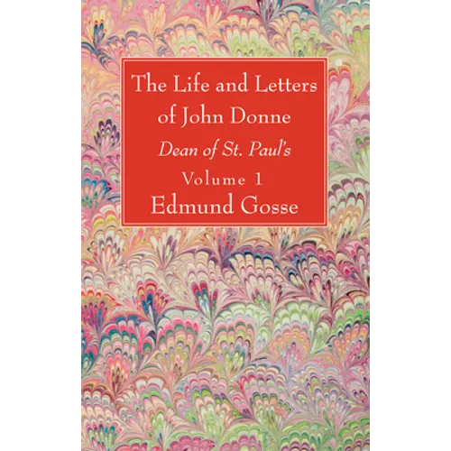 The Life and Letters of John Donne, Vol I - Hardcover