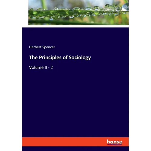 The Principles of Sociology: Volume II - 2 - Paperback