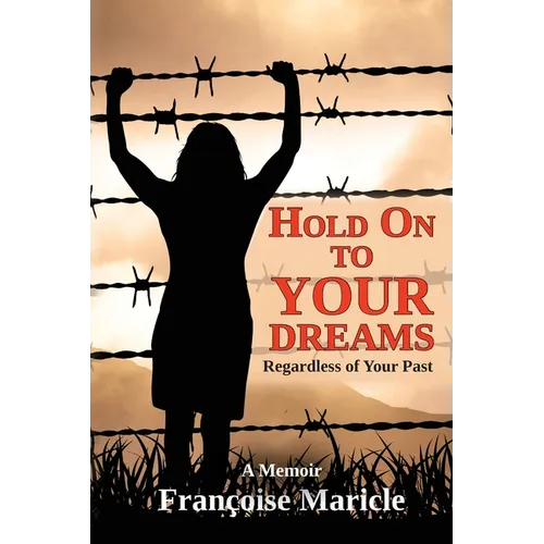Hold On to Your Dreams: Regardless of Your Past - Paperback
