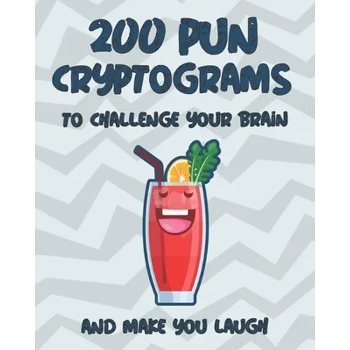 The ultimate Pun Cryptograms: 200 Large Print puzzles - to challenge your brain and make you laugh - Paperback