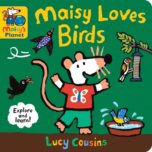Maisy Loves Birds: A Maisy's Planet Book: A Maisy's Planet Book (Educational Board Book about Birds in Springtime - For Toddlers and Kids Ages 1-3) - Board Book
