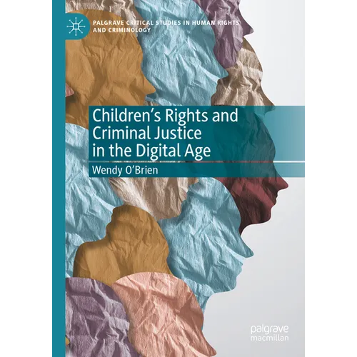 Children's Rights and Criminal Justice in the Digital Age - Hardcover