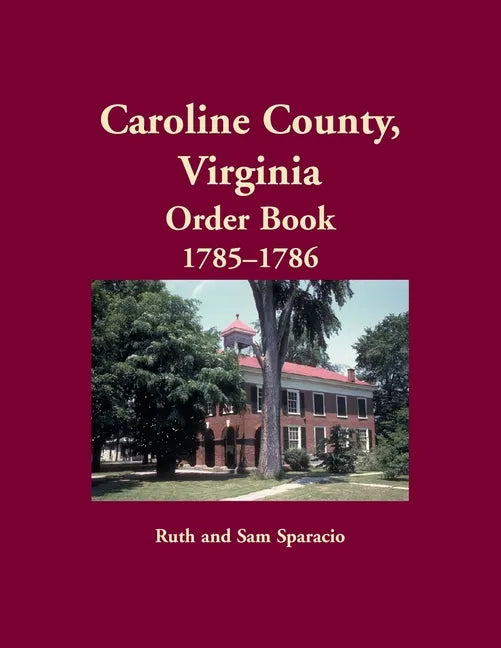 Caroline County, Virginia Order Book, 1785-1786 - Paperback