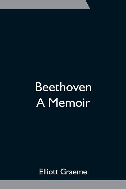 Beethoven; A Memoir - Paperback