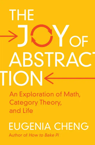 The Joy of Abstraction - Hardcover