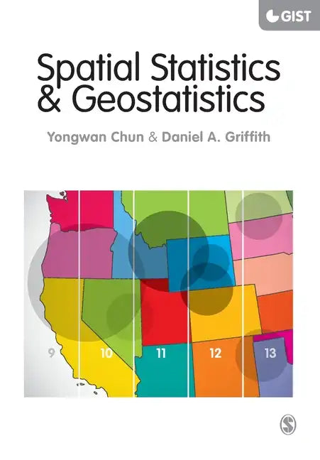 Spatial Statistics and Geostatistics: Theory and Applications for Geographic Information Science and Technology - Paperback