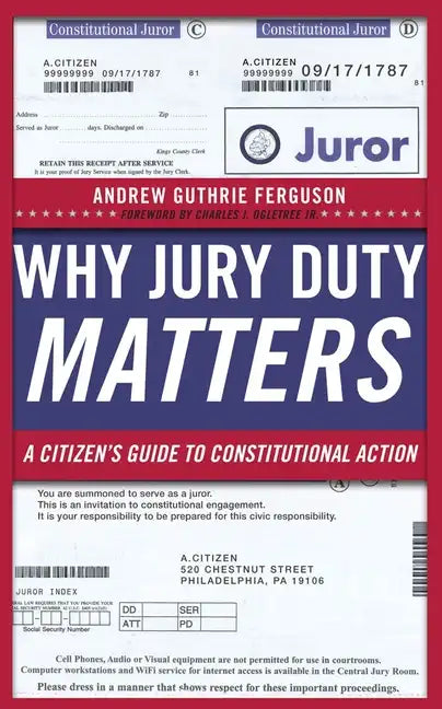 Why Jury Duty Matters: A Citizenas Guide to Constitutional Action - Paperback