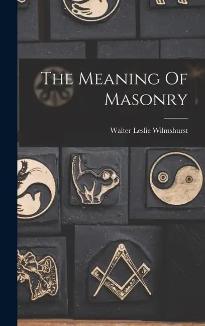 The Meaning Of Masonry - Hardcover