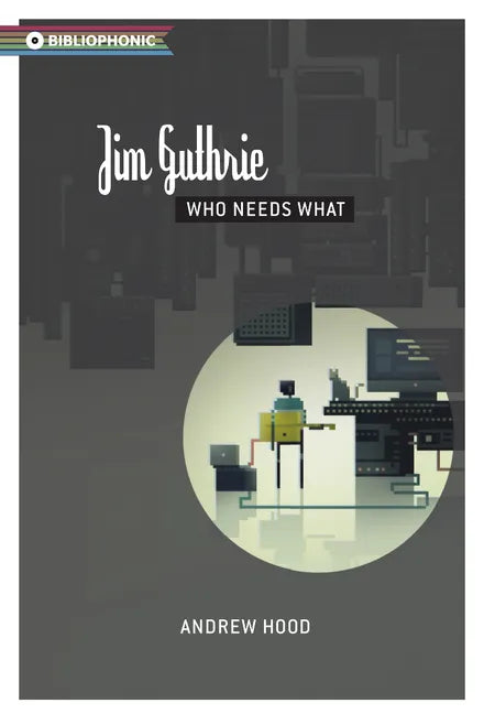 Jim Guthrie: Who Needs What - Paperback