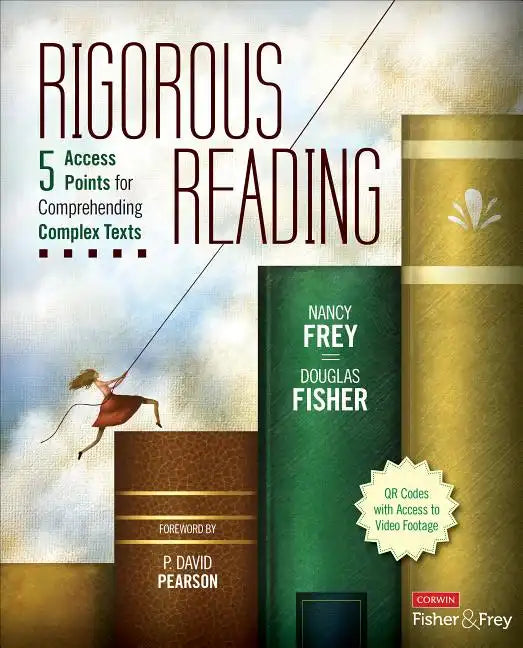 Rigorous Reading: 5 Access Points for Comprehending Complex Texts - Paperback