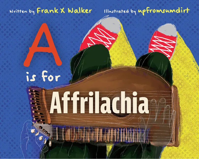 A is for Affrilachia - Hardcover