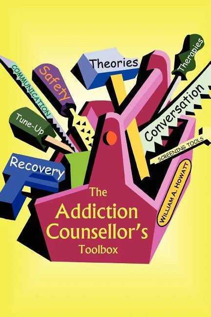 The Addiction Counsellor's Toolbox - Paperback