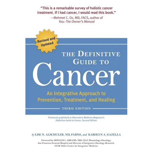 The Definitive Guide to Cancer: An Integrative Approach to Prevention, Treatment, and Healing - Paperback