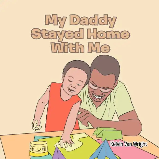 My Daddy Stayed Home with Me - Paperback