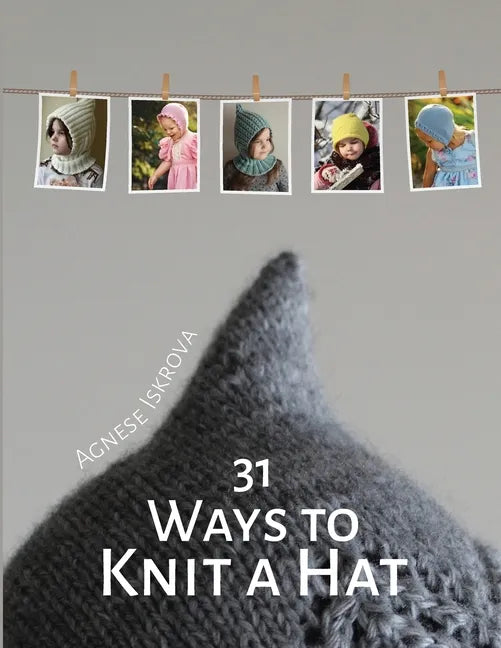 31 Ways to Knit a Hat - Paperback