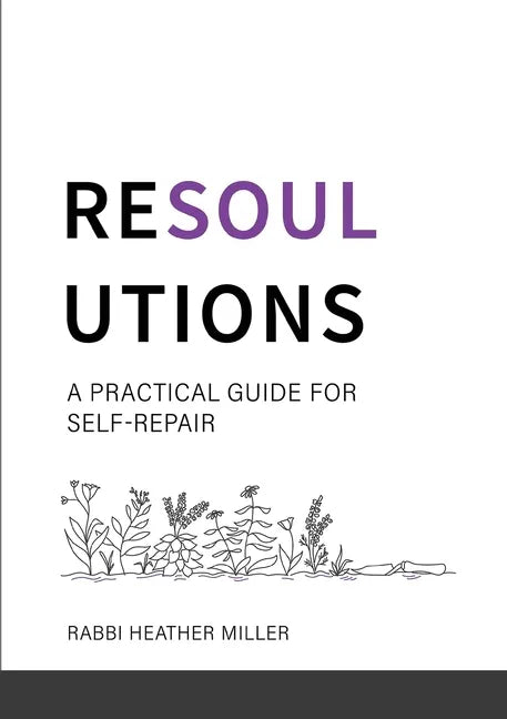 Resoulutions: A Practical Guide for Self-Repair - Paperback