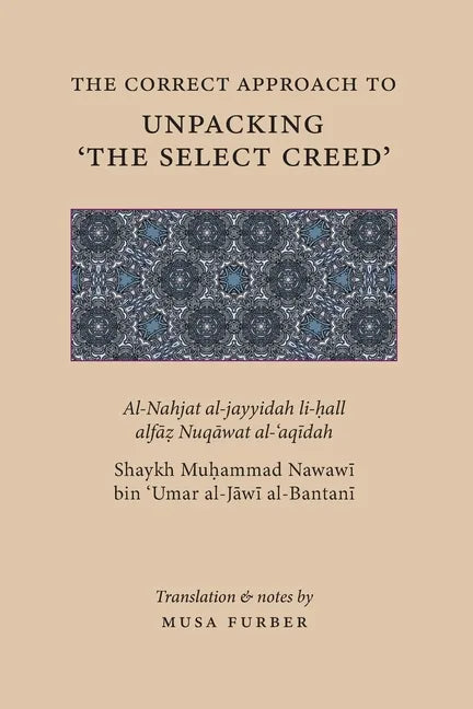 The Correct Approach to Unpacking 'The Select Creed' - Paperback