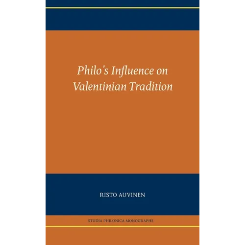 Philo's Influence on Valentinian Tradition - Hardcover