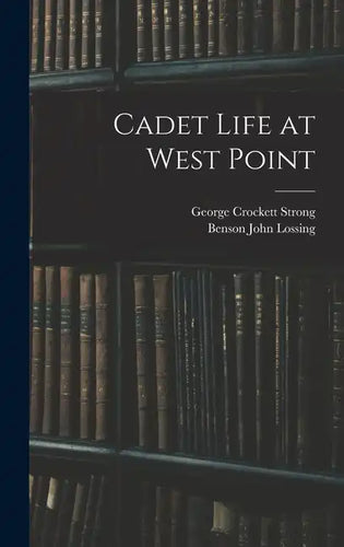 Cadet Life at West Point - Hardcover