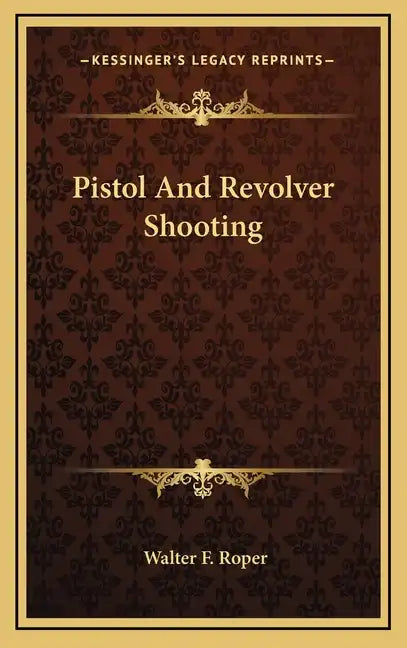 Pistol And Revolver Shooting - Hardcover