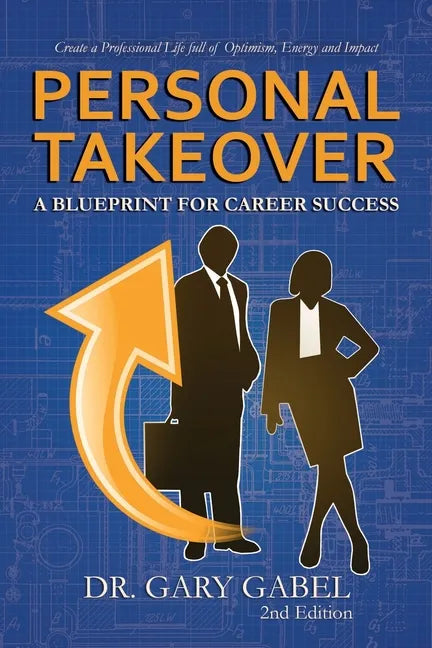 PersonalTakeover: Create a Professional Life Full of Optimism, Energy and Impact - Paperback