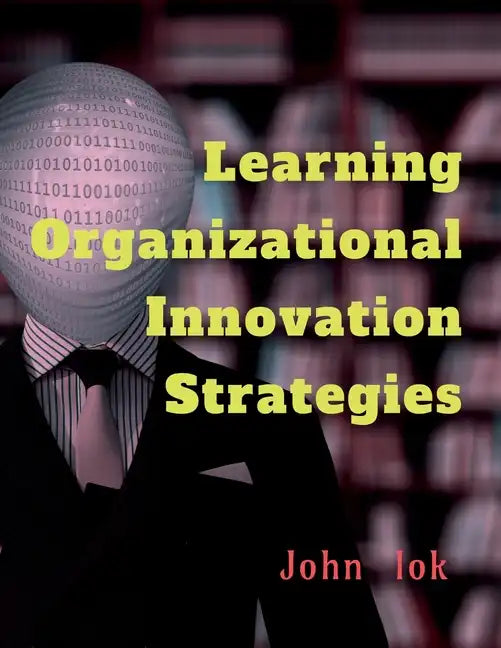 Learning Organizational Innovation Strategies - Paperback