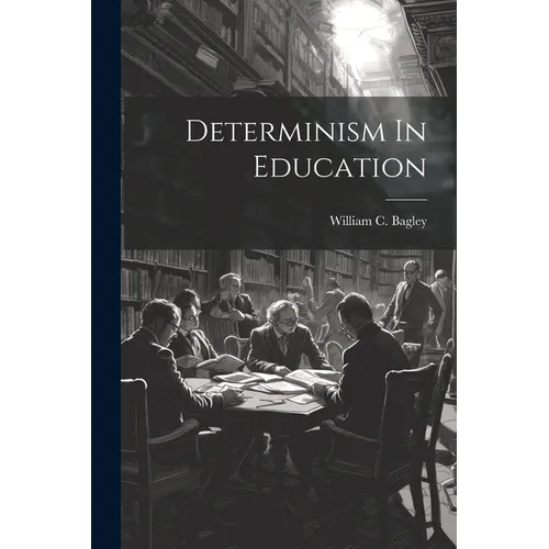 Determinism In Education - Paperback