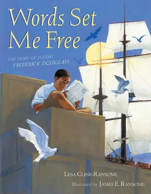 Words Set Me Free: The Story of Young Frederick Douglass - Hardcover