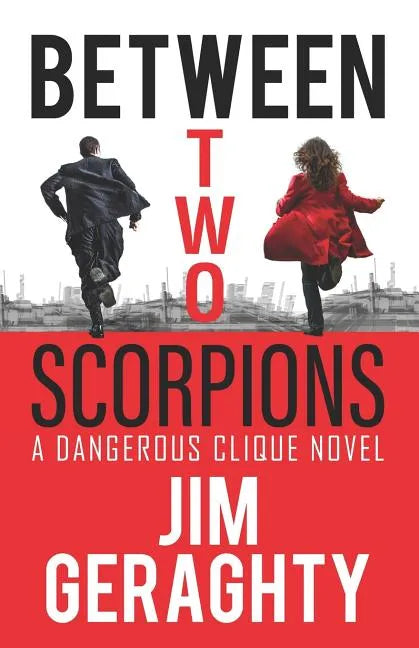 Between Two Scorpions: A Dangerous Clique Novel - Paperback