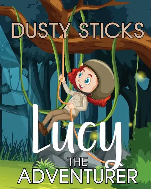 Lucy the Adventurer - Paperback