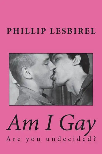 Am I Gay: Are you undecided? - Paperback