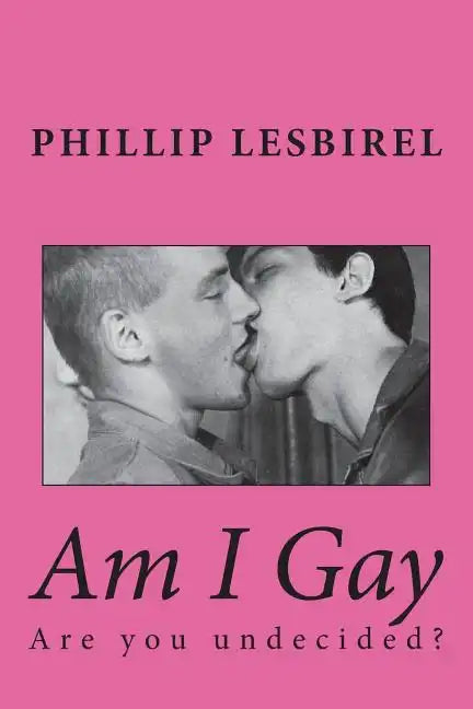 Am I Gay: Are you undecided? - Paperback