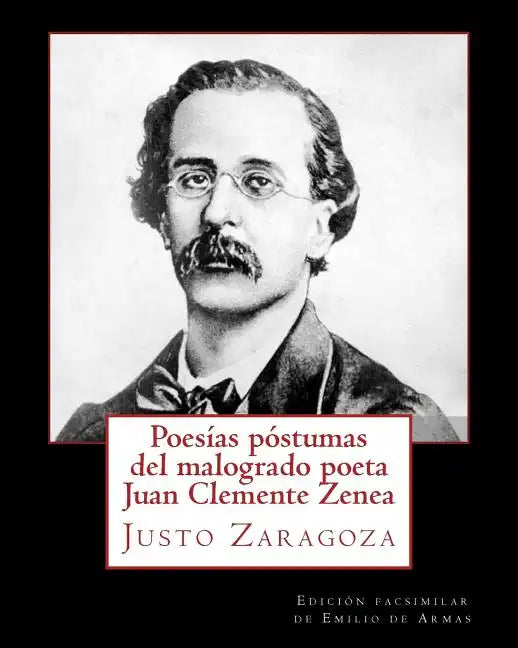 Poesias postumas del malogrado poeta Juan Clemente Zenea - Paperback
