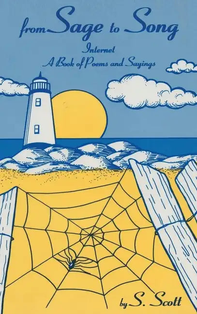 From Sage to Song: Internet a Book of Poems and Sayings - Hardcover
