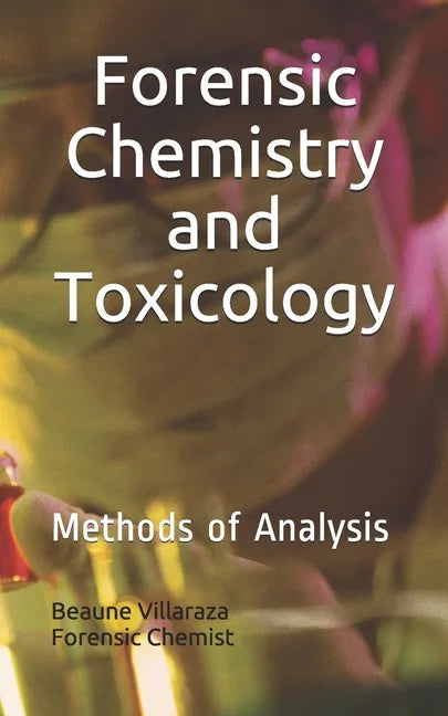 Forensic Chemistry and Toxicology: Methods of Analysis - Paperback
