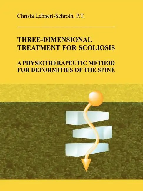 Three-Dimensional Treatment for Scoliosis - Paperback
