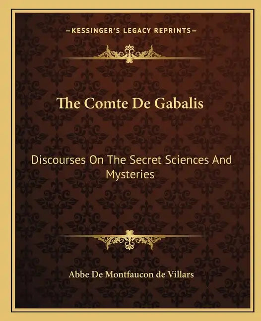 The Comte de Gabalis: Discourses on the Secret Sciences and Mysteries - Paperback