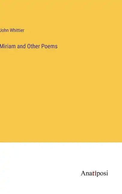 Miriam and Other Poems - Hardcover