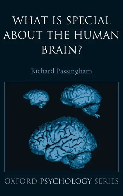 What Is Special about the Human Brain? - Hardcover
