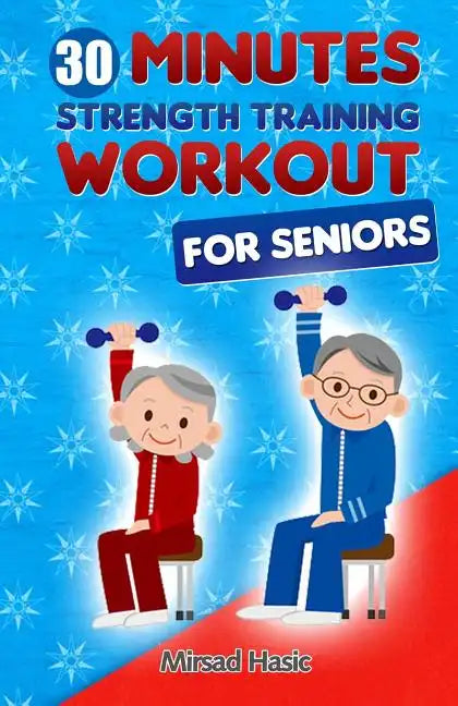 Strength Training for Seniors - Paperback
