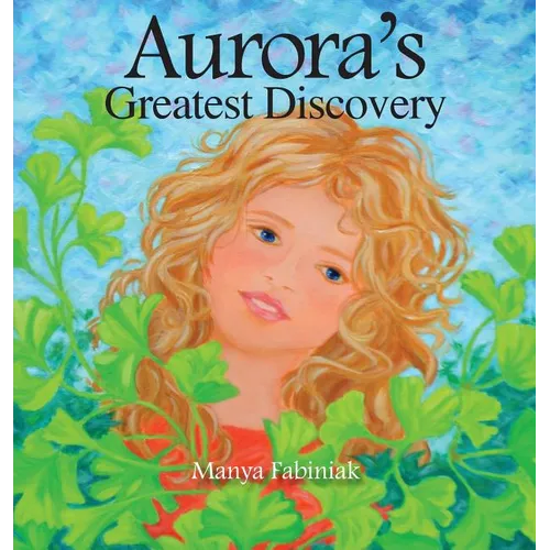 Aurora's Greatest Discovery - Hardcover