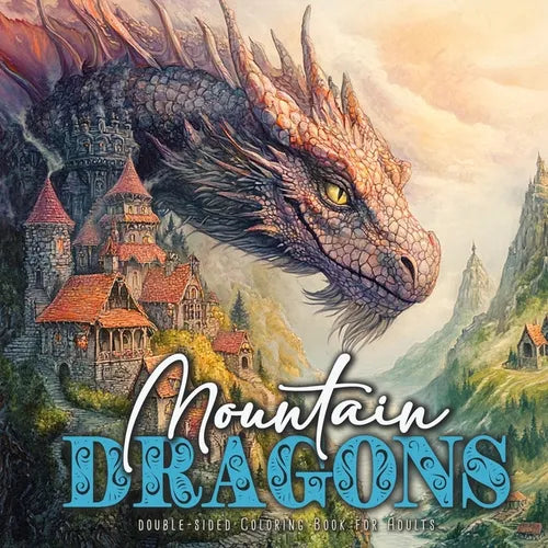 Mountain Dragons Coloring Book for Adults Double-Sided: Dragons Coloring Book for Adults Grayscale Dragon Coloring Book for advanced colorists52P - Paperback