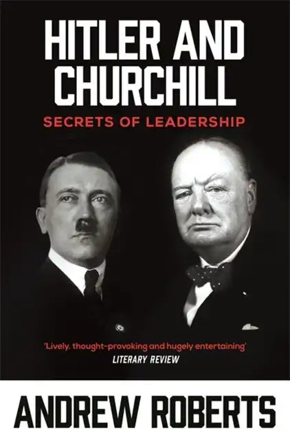 Hitler and Churchill: Secrets of Leadership - Paperback