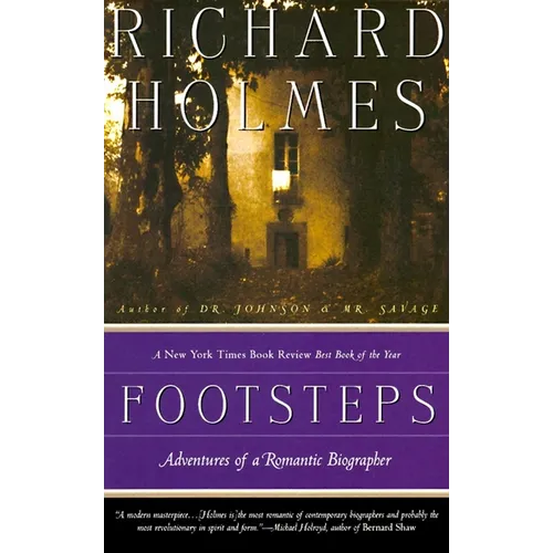 Footsteps: Footsteps: Adventures of a Romantic Biographer - Paperback