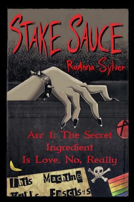 Stake Sauce Arc 1: The Secret Ingredient Is Love. No, Really - Paperback