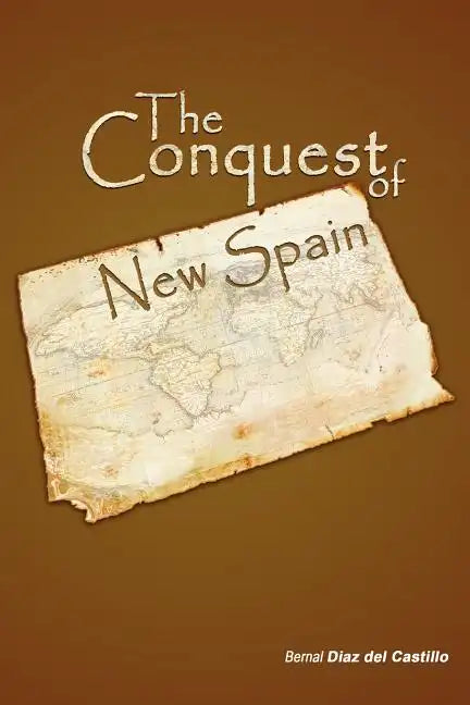 The Conquest of New Spain - Paperback