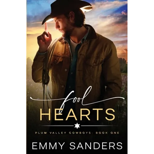 Fool Hearts (Plum Valley Cowboys Book 1) - Paperback